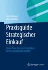 Praxisguide Strategischer Einkauf : Know-how, Tools und Techniken fur den globalen Beschaffer - eBook