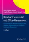 Handbuch Sekretariat und Office-Management : Praxisleitfaden fur effiziente Buroorganisation, wirksame Chefentlastung und erfolgreiche Assistenz im Management - eBook