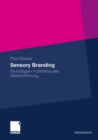 Sensory Branding : Grundlagen multisensualer Markenfuhrung - eBook