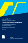 Dienstleistungsproduktivitat : Band 2: Innovationsentwicklung, Internationalitat, Mitarbeiterperspektive. Forum Dienstleistungsmanagement - eBook