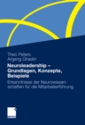 Neuroleadership - Grundlagen, Konzepte, Beispiele : Erkenntnisse der Neurowissenschaften fur die Mitarbeiterfuhrung - eBook
