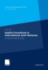 Implicit Incentives in International Joint Ventures : An Experimental Study - eBook