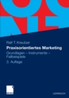 Praxisorientiertes Marketing : Grundlagen - Instrumente - Fallbeispiele - eBook