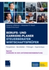 Berufs- und Karriere-Planer  Steuerberater | Wirtschaftsprufer : Perspektiven - Berufsbilder - Prufungen - Expertentipps - eBook