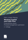 Working-Capital und Cash Flow : Finanzstrome durch Prozessmanagement optimieren - eBook