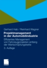 Projektmanagement in der Automobilindustrie : Effizientes Management von Fahrzeugprojekten entlang der Wertschopfungskette - eBook