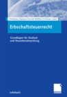 Erbschaftsteuerrecht : Grundlagen fur Studium und Steuerberaterprufung - eBook