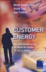 Customer Energy : Wie Unternehmen lernen, die Macht des Kunden fur sich zu nutzen - eBook