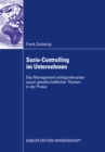 Sozio-Controlling im Unternehmen : Das Management erfolgsrelevanter sozial-gesellschaftlicher Themen in der Praxis - eBook