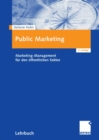 Public Marketing : Marketing-Management fur den offentlichen Sektor - eBook