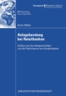 Anlageberatung bei Retailbanken : Einfluss auf das Anlageverhalten und die Performance von Kundendepots - eBook