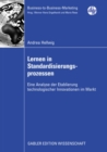 Lernen in Standardisierungsprozessen : Eine Analyse der Etablierung technologischer Innovationen im Markt - eBook