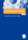 Multi-Channel-Handel : Erfolgsfaktoren und Best Practices - eBook