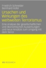Ursachen und Wirkungen des weltweiten Terrorismus : Eine Analyse der gesellschaftlichen und okonomischen Auswirkungen und neue Ansatze zum Umgang mit dem Terror - eBook
