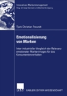 Emotionalisierung von Marken : Inter-industrieller Vergleich der Relevanz emotionaler Markenimages fur das Konsumentenverhalten - eBook