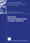 Innovatives Dienstleistungsmarketing in Theorie und Praxis - eBook