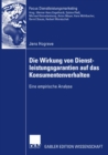 Die Wirkung von Dienstleistungsgarantien auf das Konsumentenverhalten : Eine empirische Analyse - eBook