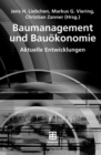 Baumanagement und Bauokonomie : Aktuelle Entwicklungen - eBook