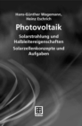 Photovoltaik : Solarstrahlung und Halbleitereigenschaften, Solarzellenkonzepte und Aufgaben - eBook