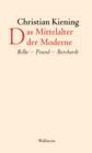 Das Mittelalter der Moderne : Rilke - Pound - Borchardt - eBook