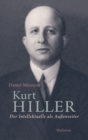 Kurt Hiller : Der Intellektuelle als Auenseiter - eBook