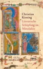 Literarische Schopfung im Mittelalter - eBook