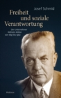 Freiheit und soziale Verantwortung : Der Unternehmer Wilhelm Kohler von 1897 bis 1962 - eBook