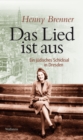 Das Lied ist aus : Ein judisches Schicksal in Dresden - eBook