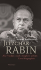 Jitzchak Rabin : Als Frieden noch moglich schien. Eine Biographie - eBook