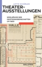 Theaterausstellungen : Spielraume der Geisteswissenschaften um 1900 - eBook