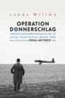 Operation Donnerschlag : Imperiale Aufstandsbekampfung aus der Luft und das "Morale Bombing" deutscher Stadte durch die britische Royal Air Force 1945 - eBook
