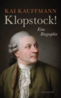 Klopstock! : Eine Biographie - eBook