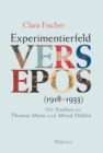 Experimentierfeld Versepos (1918-1933) : Mit Studien zu Thomas Mann und Alfred Doblin - eBook