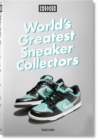 Sneaker Freaker. World's Greatest Sneaker Collectors - Book