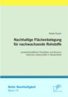 Nachhaltige Flachenbelegung fur nachwachsende Rohstoffe : Landwirtschaftliche Produktion und Konsum tierischer Lebensmittel in Deutschland - eBook