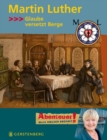 Martin Luther : Glaube versetzt Berge - eBook