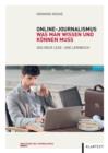 Online-Journalismus : Was man wissen und konnen muss. Das neue Lese- und Lernbuch - eBook