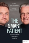 The smart patient : Let digitization keep you healthy - eBook