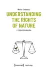 Understanding the Rights of Nature : A Critical Introduction - Book
