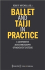 Ballet and Taiji in Practice – A Comparative Autoethnography of Movement Systems - Book