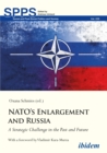 NATO's Enlargement and Russia - A Strategic Challenge in the Past and Future - Book