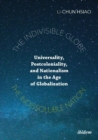 The Indivisible Globe, the Indissoluble Nation - Universality, Postcoloniality, and Nationalism in the Age of Globalization - Book