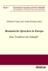 Romanische Sprachen in Europa : Eine Tradition mit Zukunft? Akten zur gleichnamigen Sektion des XXIX. Deutschen Romanistentages an der Universitat des Saarlandes (25. bis 29. September 2005) - eBook