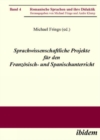 Sprachwissenschaftliche Projekte fur den Franzosisch- und Spanischunterricht - eBook