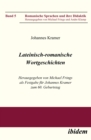 Lateinisch-romanische Wortgeschichten : Herausgegeben von Michael Frings als Festgabe fur Johannes Kramer zum 60. Geburtstag - eBook
