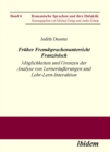 Fruher Fremdsprachenunterricht Franzosisch : Moglichkeiten und Grenzen der Analyse von Lernernauerungen und Lehr-Lern-Interaktion - eBook