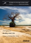 Dealing with Evils. Essays on Writing from Africa - eBook