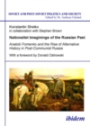 Nationalist Imaginings of the Russian Past : Anatolii Fomenko and the Rise of Alternative History in Post-Communist Russia. - eBook
