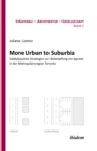More Urban to Suburbia. Stadtebauliche Strategien zur Bekampfung von Sprawl in der Metropolenregion Toronto - eBook
