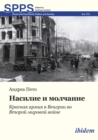 Nasilie i molchanie : Krasnaia armiia v Vengrii vo Vtoroi mirovoi voine - eBook